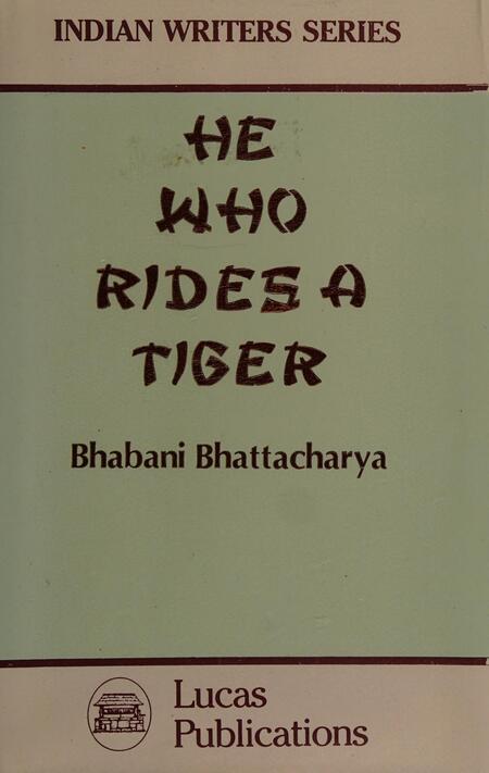 Book cover for He Who Rides a Tiger by Bhabani Bhattacharya